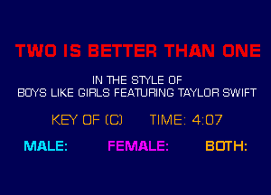 IN THE STYLE UF
BUYS LIKE GIRLS FEATURING TAYLOR SWIFT

KEY OF ECJ TIME 4107
MALEl BEITHl