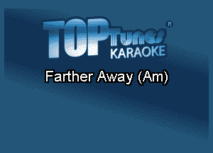 Farther Away (Am)