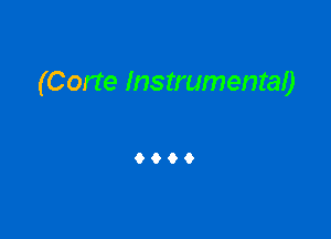 (Corte Instrumental)