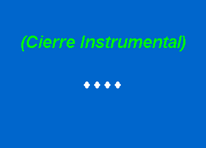 (Cierre Instrumenraa