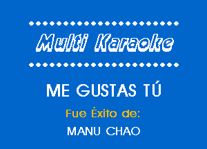 OOOOOOOOOOOOOOOOOOOOOO

Mam? WQWQ

OOOOOOOOOOOOOOOOOOOOOO

ME GUSTAS TU

Fue Exito dez
MANU CHAO