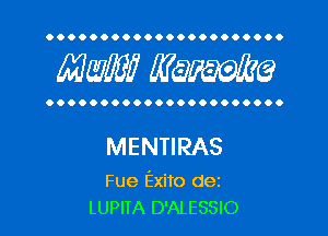 OOOOOOOOOOOOOOOOOOOOOO

MW? WQWQ

OOOOOOOOOOOOOOOOOOOOOO

MENTIRAS

Fue Exito dez
LUPITA D'ALESSIO