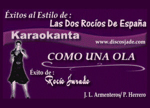 Exitos n! Estilo dw .
Lag 009 Rooms De EspaEa

igaraokanta

www.discosjzdzzum

1R QCOM-O U NA OLA

u W'W
Exiln de. '

? Redo gawk

1 1. I. Atmontmsf P. Honm