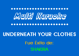 Mwlw Manama

UNDERNEATH YOUR CLOTHES

Fue Exito dei
SHAKIRA
