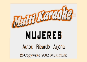 24 Mi? W J, M

www
MUJERES

Autori Ricardo Arjona
chCopywrite 2002 Mullimusic
