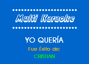 OOOOOOOOOOOOOOOOOOOOOO

MW? WQWQ

OOOOOOOOOOOOOOOOOOOOOO

vo QUERI'A

Fue Exito dez
CRISTIAN