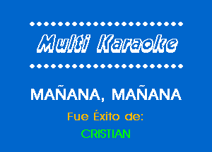 OOOOOOOOOOOOOOOOOOOOOO

MW? WQWQ

OOOOOOOOOOOOOOOOOOOOOO

MANANA, MANANA

Fue Exito dez
CRISTIAN