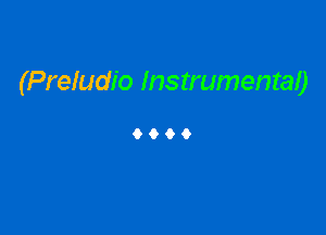 (Preludio Instrumentao

9999