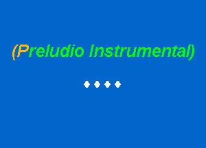 (Preludio Instrumentao

9999