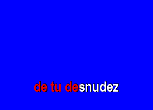 l playa
de tu desnudez