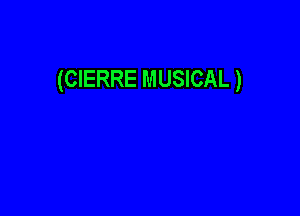 (CIERRE MUSICAL )