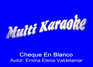 Cheque En Blanco
Autorr Emma Elena Valdelamar