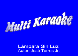 Lampara Sin Luz
Autorz Joss'a Torres Jr,