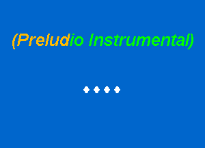 (Preludio Instrumenraa