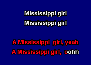 Mississippi girl

Mississippi girl