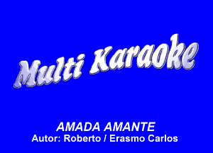 AMADA AMANTE

Autort Roberto! Erasmo Carlos
