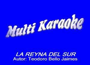 LA REYNA DEL SUR
Autorc Teodoro Bello Jaimes